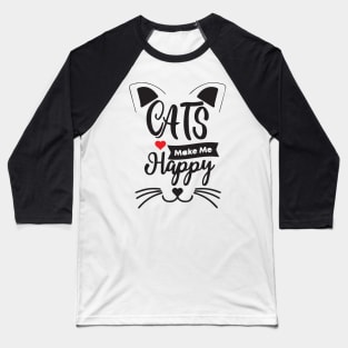 cats make me happy shirt Baseball T-Shirt